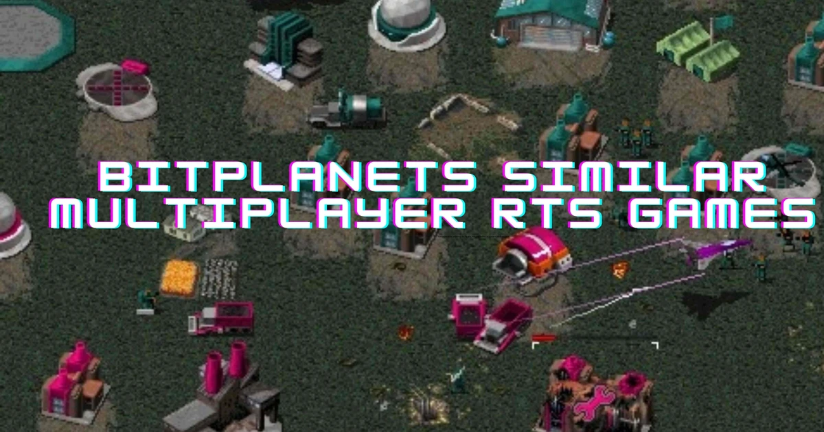 Best Multiplayer Rts Maps Bitplanets Similar Multiplayer RTS Games