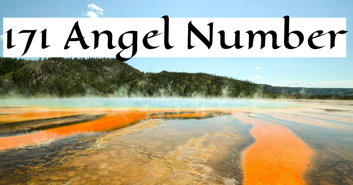 171 Angel Number - Message Of Love, Hope And Encouragement