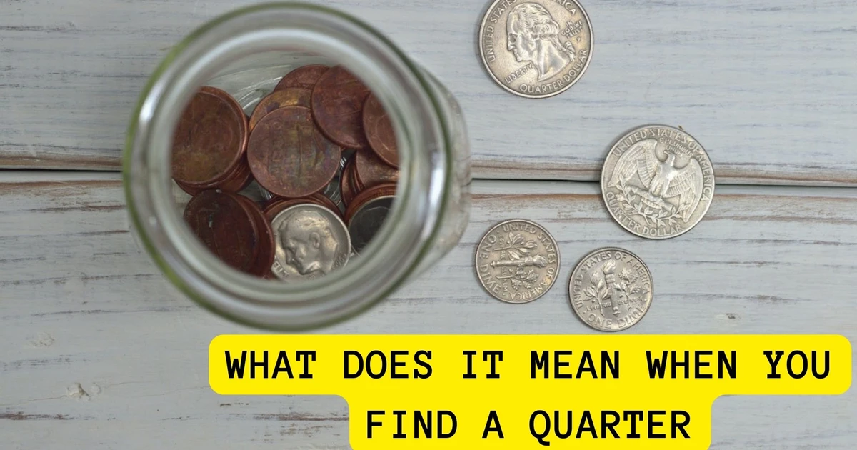 What Does It Mean When You Find A Quarter?