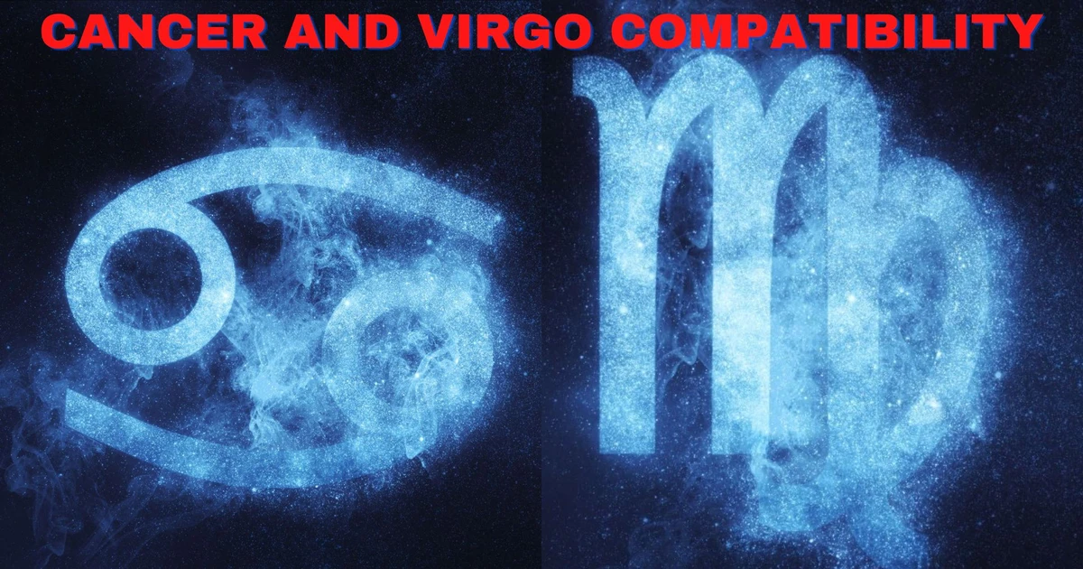 Cancer And Virgo Compatibility - Great Potential To Get Better