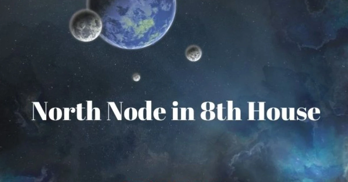 8th House North Node - Often Characterized By Extreme Possessiveness